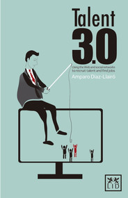 Talent 3.0 (Using the Web and Social Networks to Recruit Talent and Find Jobs) (Spanish Edition) by Amparo Diaz Llairo, 9781907794162