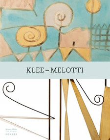 Paul Klee - Fausto Melotti by Paul Klee, Fausto Melotti, Guido Comis, Bettina della Casa, 9783868283839