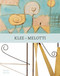 Paul Klee - Fausto Melotti by Paul Klee, Fausto Melotti, Guido Comis, Bettina della Casa, 9783868283839