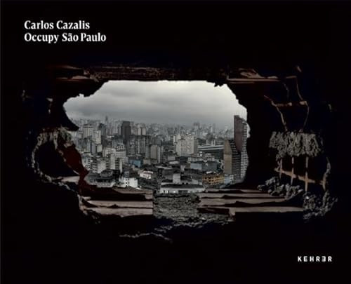 Occupy São Paulo by Carlos Cazalis, Bree Seeley, 9783868284003