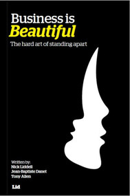 Business is Beautiful (L'art De Cultiver La Difference) (French Edition) by Jean Baptiste Danet, 9781907794322