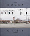 Kodak City by Catherine Leutenegger, A.D. Coleman, Urs Stahel, Joerg  Bader, 9783868284621