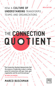 The Connection Quotient (How a Culture of Understanding Transforms Teams and Organizations) - 9781911687832 by Marco Buschman, 9781911687832