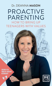 Proactive Parenting (How to bring up teenagers with values) (Spanish Edition) by Deanna Mason, 9781912555024