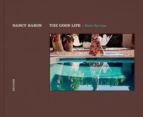 The Good Life / Palm Springs by Nancy Baron, Donald Wexler, Aline Smithson, Nancy Sinatra, 9783868284829