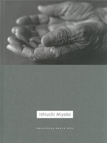 Ishiuchi Miyako by Miyako Ishiuchi, Dragana  Vujanovic, Louise Wolthers, 9783868285185