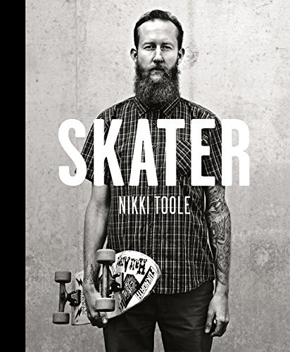 Skater by Nikki Toole, Christopher Chapman, 9783868285499