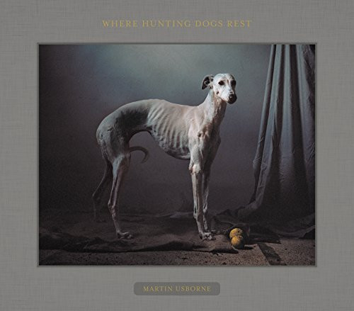 Where Hunting Dogs Rest by Martin Usborne, 9783868285956