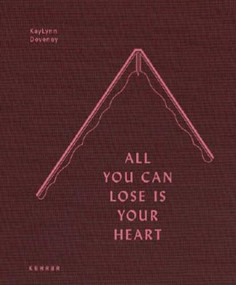 All You Can Lose is Your Heart by KayLynn Deveney, Hank Stuever, Jean Valjean Vandruff, 9783868286113