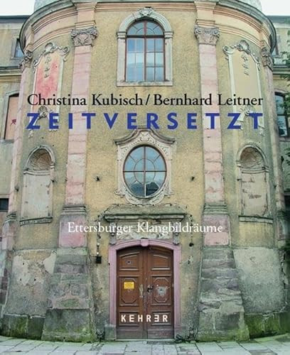 Zeitversetzt (Ettersburger Klangbildräume) (German Edition) by Christina Kubisch, Bernhard Leitner, Stefan Fricke, 9783936636376