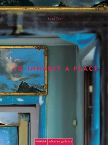 Leta Peer: To Inhabit A Place (German Edition) by Leta Peer, Thomas Elsen, 9783936636758