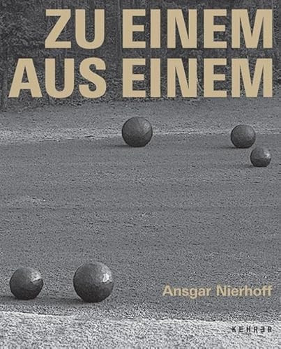 Ansgar Nierhoff: TO ONE FROM ONE (Sculptures in Public Space) (German Edition) by Ansgar Nierhoff, Justus Jonas, Christoph Brockhaus, Manfred Schneckenburger, 9783936636796