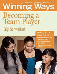 Becoming a Team Player [3-pack] (Winning Ways for Early Childhood Professionals) by Gigi Schweikert, 9781605541303