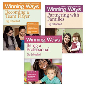 Being a Professional, Partnering with Families, and Becoming a Team Player [3-pack] (Winning Ways for Early Childhood Professionals) by Gigi Schweikert, 9781605541310