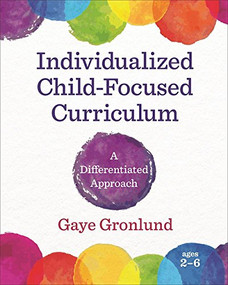 Individualized Child-Focused Curriculum (A Differentiated Approach) by Gaye Gronlund, 9781605544496