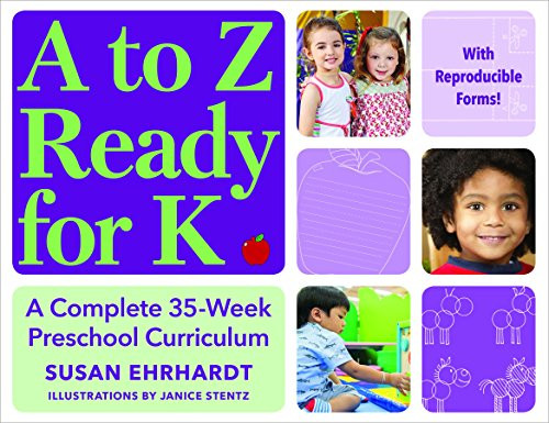 A to Z Ready for K (A Complete 35-Week Curriculum) by Susan Ehrhardt, 9781605545417