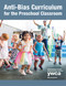 Anti-Bias Curriculum for the Preschool Classroom by YWCA Minneapolis Early Childhood Education Department, 9781605545684