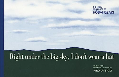 Right under the big sky, I don't wear a hat by Hosai Ozaki, Hiroaki Sato, 9781880656051