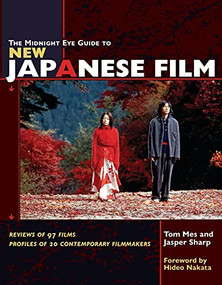 The Midnight Eye Guide to New Japanese Film by Tom Mes, Jasper Sharp, Hideo Nakata, 9781880656891