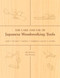 The Care and Use of Japanese Woodworking Tools (Saws, Planes, Chisels, Marking Gauges, Stones) by Kip Mesirow, Ron Herman, 9781933330136