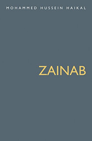 Zainab by Mohammed Hussein Haikal, 9781850772903