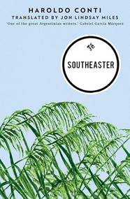 Southeaster by Haroldo Conti, 9781908276605