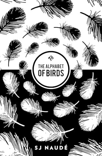 The Alphabet of Birds by SJ Naudé, 9781908276445