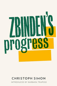 Zbinden's Progress by Christoph Simon, Barbara Trapido, Donal McLaughlin, 9781908276100