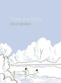 Plans We Made by Simon Moreton, 9781941250068