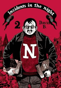 Incidents in the Night Book 2 by David B., Brian Evenson, 9780988901483