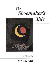 The Shoemaker's Tale by Mark Ari, 9780939010394