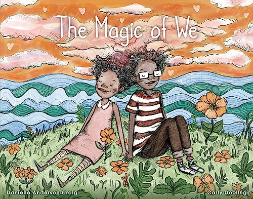 The Magic of We - 9780997457865 by Danielle Anderson-Craig, Carly Dooling, Ikey Owens, 9780997457865
