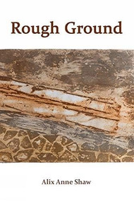 Rough Ground by Alix Shaw, 9780997745559