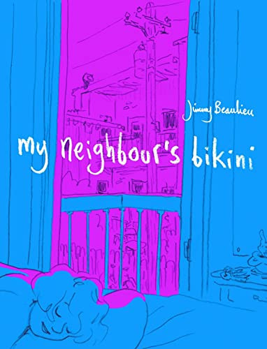 My Neighbours Bikini by Jimmy Beaulieu, Jimmy Beaulieu, 9781894994835