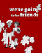 We're Going to be Friends by Jack White, Elinor Blake, 9780996401692
