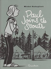 Paul Joins the Scouts by Michel Rabagliati, Helge Dascher, 9781894994699
