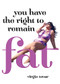 You Have the Right to Remain Fat by Virgie Tovar, 9781936932313