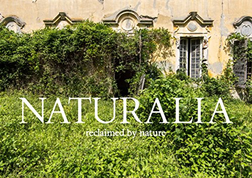 Naturalia (Reclaimed by Nature) by Jonathan (Jonk) Jimenez, Alain Schnapp, 9781908211613