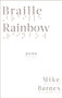 Braille Rainbow (poems) by Mike Barnes, 9781771962216