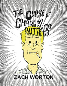 The Curse of Charley Butters by Zach Worton, Zach Worton, 9781772620221