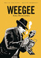 Weegee: Serial Photographer by Max de Radiguès, Wauter Mannaert, Helge Dascher, 9781772620238