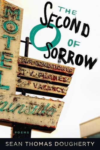 The Second O of Sorrow by Sean Thomas Dougherty, 9781942683551