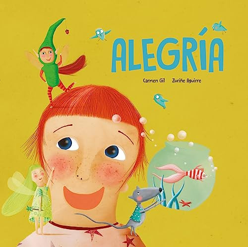 Alegría (Spanish Edition) by Carmen Gil, Zuriñe Aguirre, 9788494692604
