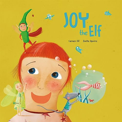 Joy the Elf by Carmen Gil, Zuriñe Aguirre, 9788494692611