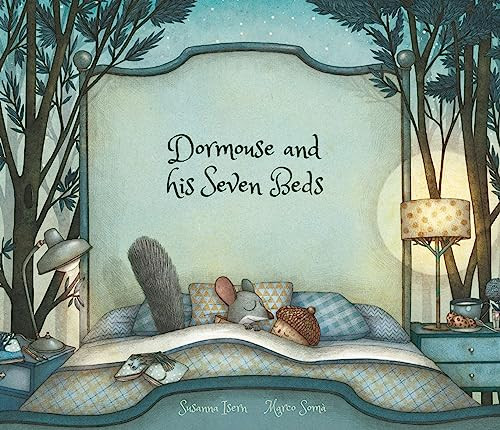 Dormouse and his Seven Beds by Susanna Isern, Marco Somà, 9788494692666