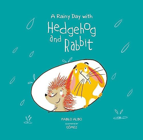 A Rainy Day with Hedgehog and Rabbit by Pablo Albo, GÓMEZ, 9788494655197