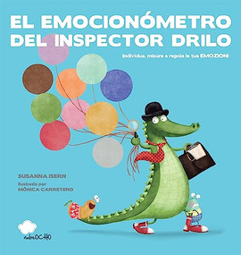 El emocionómetro del inspector Drilo (Spanish Edition) by Susanna Isern, Mónica Carretero, 9788417123161