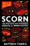 Scorn (The Wittiest and Wickedest Insults in Human History) by Matthew Parris, 9781781257302