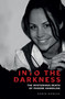 Into the Darkness (the mysterious death of Phoebe Handsjuk) by Robin Bowles, 9781947534018