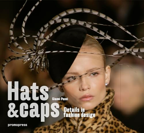 Hats and caps (Fashion accessories design) by Gianni Pucci, 9788416851690